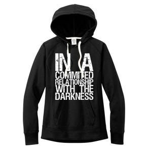 In A Commited Relationship With The Darkness Gift Women's Fleece Hoodie