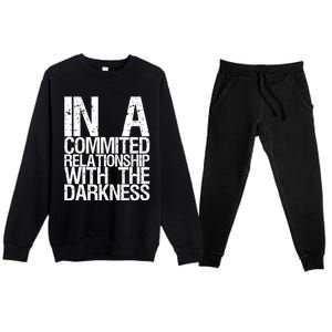 In A Commited Relationship With The Darkness Gift Premium Crewneck Sweatsuit Set