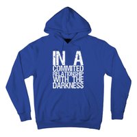 In A Commited Relationship With The Darkness Gift Hoodie