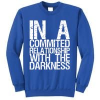 In A Commited Relationship With The Darkness Gift Sweatshirt