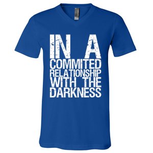 In A Commited Relationship With The Darkness Gift V-Neck T-Shirt