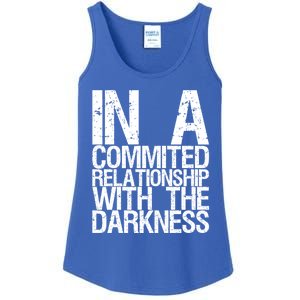 In A Commited Relationship With The Darkness Gift Ladies Essential Tank