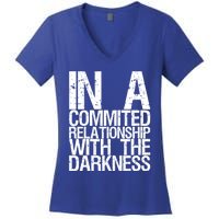 In A Commited Relationship With The Darkness Gift Women's V-Neck T-Shirt