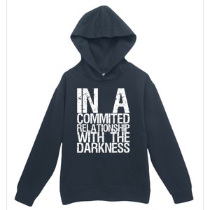 In A Commited Relationship With The Darkness Gift Urban Pullover Hoodie