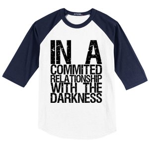 In A Commited Relationship With The Darkness Gift Baseball Sleeve Shirt