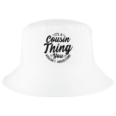 It's A Crazy Cousin Thing Cousin Crew Squad Family Black Cool Comfort Performance Bucket Hat