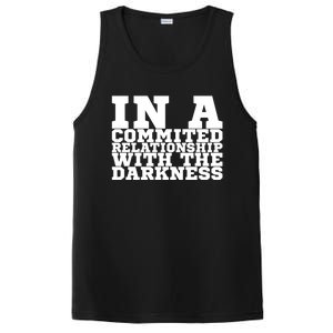 In A Commited Relationship With The Darkness Meaningful Gift PosiCharge Competitor Tank