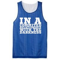 In A Commited Relationship With The Darkness Meaningful Gift Mesh Reversible Basketball Jersey Tank