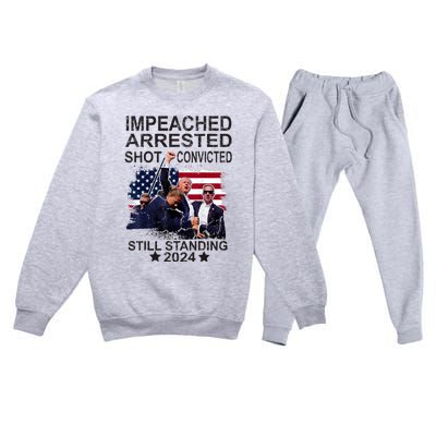 Impeached Arrested Convicted Shot Still Standing Premium Crewneck Sweatsuit Set