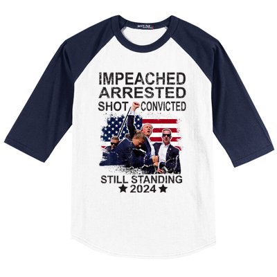 Impeached Arrested Convicted Shot Still Standing Baseball Sleeve Shirt