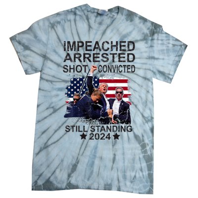 Impeached Arrested Convicted Shot Still Standing Tie-Dye T-Shirt