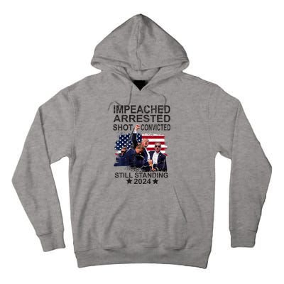 Impeached Arrested Convicted Shot Still Standing Tall Hoodie