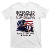 Impeached Arrested Convicted Shot Still Standing T-Shirt