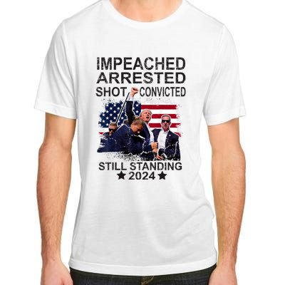 Impeached Arrested Convicted Shot Still Standing Adult ChromaSoft Performance T-Shirt