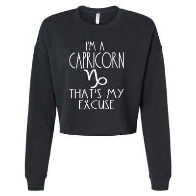 Im A Capricorn Thats My Excuse Quote Cropped Pullover Crew