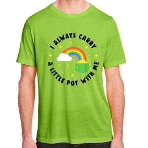 I Always Carry A Little Pot With Me Rainbow St Patricks Day Adult ChromaSoft Performance T-Shirt