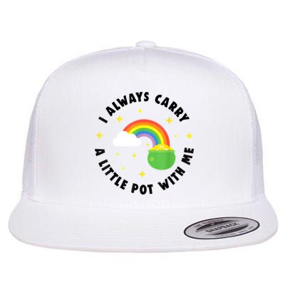 I Always Carry A Little Pot With Me Rainbow St Patricks Day Flatbill Hat