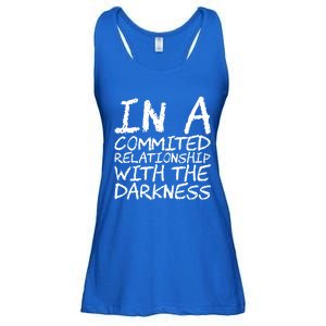 In A Commited Relationship With The Darkness Cool Gift Ladies Essential Flowy Tank