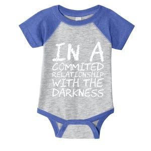 In A Commited Relationship With The Darkness Cool Gift Infant Baby Jersey Bodysuit