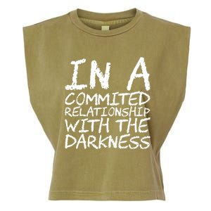 In A Commited Relationship With The Darkness Cool Gift Garment-Dyed Women's Muscle Tee