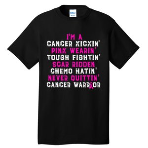 IM A Cancer Kickin Pink Wearin Tough Fightin Tall T-Shirt