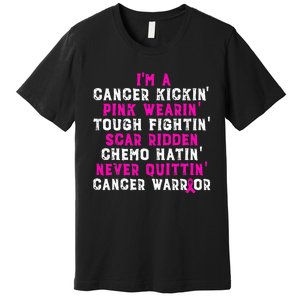 IM A Cancer Kickin Pink Wearin Tough Fightin Premium T-Shirt