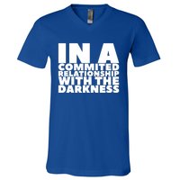 In A Commited Relationship With The Darkness Gift V-Neck T-Shirt