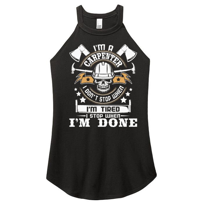 I'm A Carpenter I Don't Stop Funny Carpentry Woodworking Women’s Perfect Tri Rocker Tank