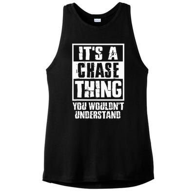 ItS A Chase Thing You WouldnT Understand Ladies PosiCharge Tri-Blend Wicking Tank