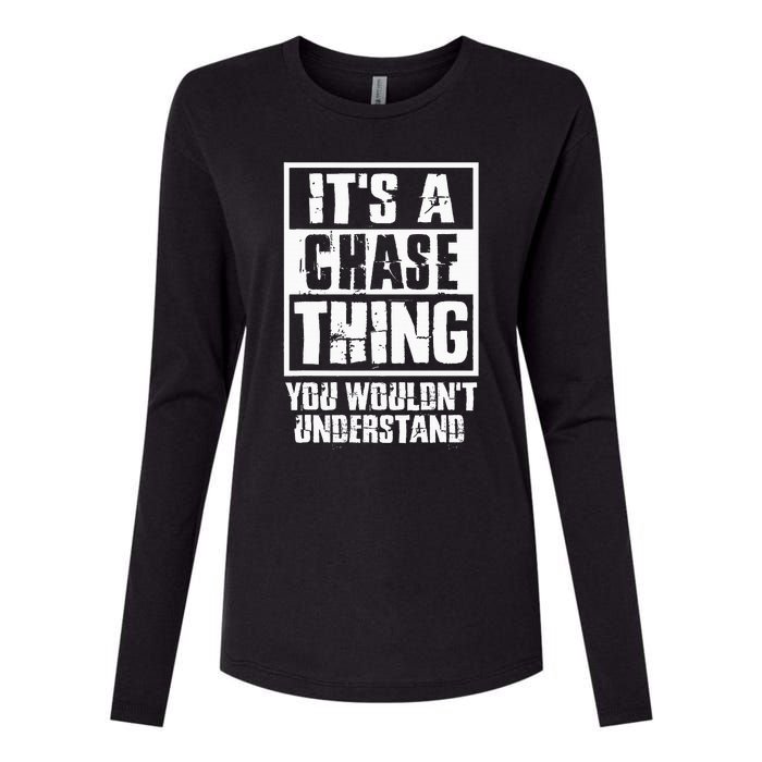 ItS A Chase Thing You WouldnT Understand Womens Cotton Relaxed Long Sleeve T-Shirt