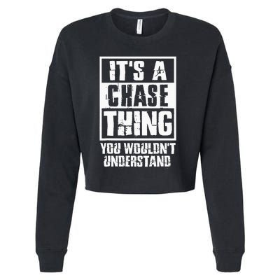 ItS A Chase Thing You WouldnT Understand Cropped Pullover Crew