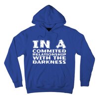 In A Commited Relationship With The Darkness Gift Hoodie