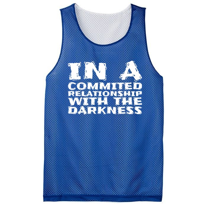 In A Commited Relationship With The Darkness Gift Mesh Reversible Basketball Jersey Tank