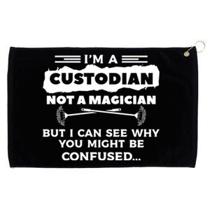 I'm A Custodian Not A Magician But I Can See Why Janitor Grommeted Golf Towel