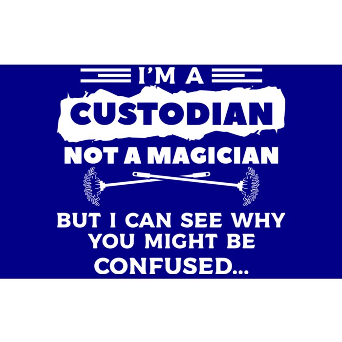 I'm A Custodian Not A Magician But I Can See Why Janitor Bumper Sticker