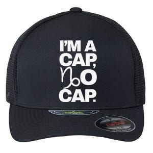 IM A Cap No Cap. Horoscope Zodiac Sign Astrology Gift Flexfit Unipanel Trucker Cap