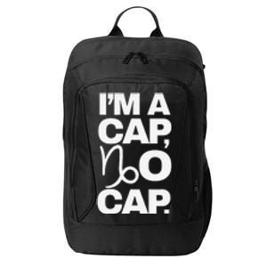 IM A Cap No Cap. Horoscope Zodiac Sign Astrology Gift City Backpack