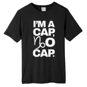 IM A Cap No Cap. Horoscope Zodiac Sign Astrology Gift Tall Fusion ChromaSoft Performance T-Shirt