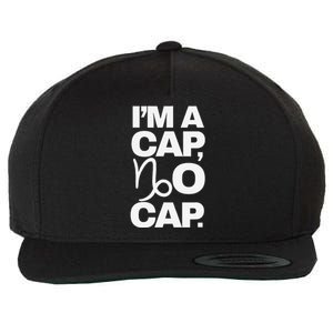 IM A Cap No Cap. Horoscope Zodiac Sign Astrology Gift Wool Snapback Cap