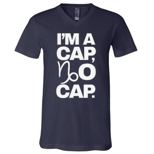 IM A Cap No Cap. Horoscope Zodiac Sign Astrology Gift V-Neck T-Shirt