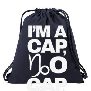 IM A Cap No Cap. Horoscope Zodiac Sign Astrology Gift Drawstring Bag