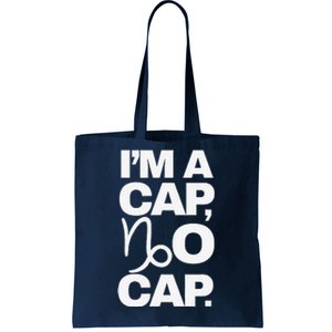 IM A Cap No Cap. Horoscope Zodiac Sign Astrology Gift Tote Bag