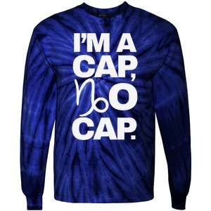 IM A Cap No Cap. Horoscope Zodiac Sign Astrology Gift Tie-Dye Long Sleeve Shirt