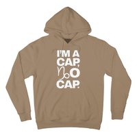 IM A Cap No Cap. Horoscope Zodiac Sign Astrology Gift Hoodie