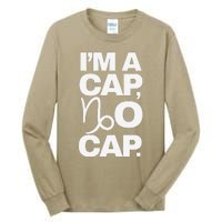 IM A Cap No Cap. Horoscope Zodiac Sign Astrology Gift Tall Long Sleeve T-Shirt