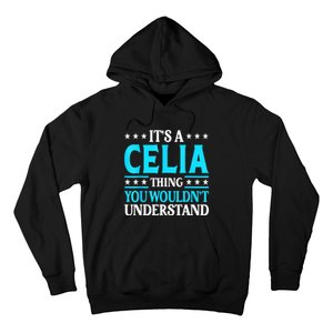 It's A Celia Thing Wouldn't Understand Girl Name Celia Hoodie