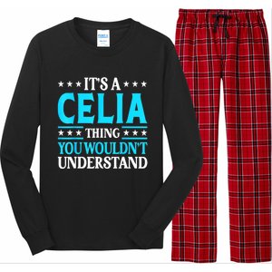 It's A Celia Thing Wouldn't Understand Girl Name Celia Long Sleeve Pajama Set