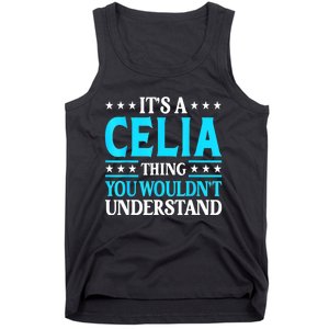 It's A Celia Thing Wouldn't Understand Girl Name Celia Tank Top