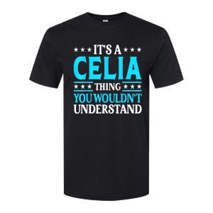 It's A Celia Thing Wouldn't Understand Girl Name Celia Softstyle CVC T-Shirt