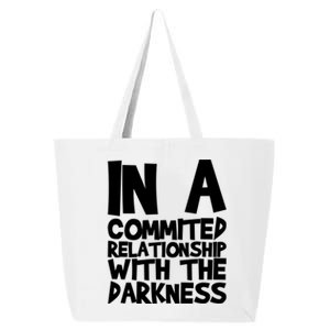 In A Commited Relationship With The Darkness Gift 25L Jumbo Tote